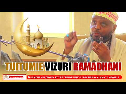 TUITUMIE VIZURI RAMADHANI //Sheikh Othman Maalim 