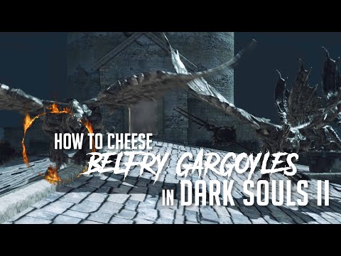 How to Defeat Belfrey Gargoyles in Dark Souls 2 (2023 Update - Easy Kill)