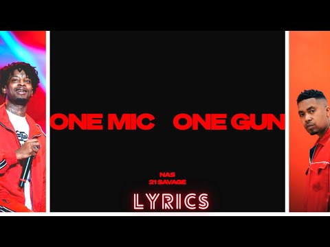 Nas ft. @21savage - One Mic, One Gun (Official Lyric Video)