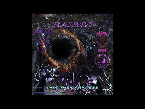 SAIBOT - INTO THE DARKNESS [FULL EP] (2020)