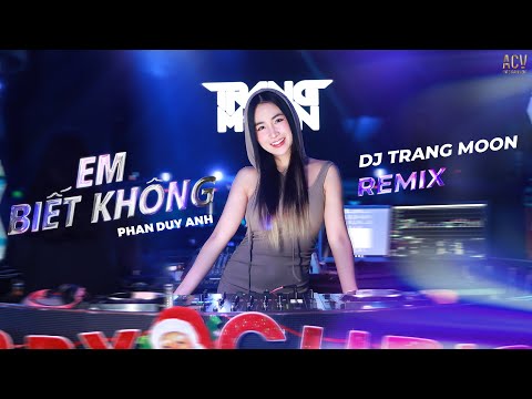 Em Biết Không Remix | Phan Duy Anh x DJ Trang Moon | Người ta sống với em thế nào...