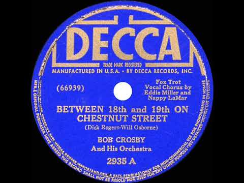 1939 Bob Crosby - Between 18th and 19th On Chestnut Street (Eddie Miller & Nappy Lamar, vocal)
