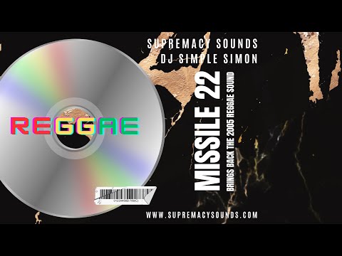 Missile 22 - Brings Back the 2005 Reggae Sound