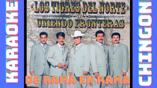 KARAOKE - Los Tigres Del Norte - De Rama En Rama.
