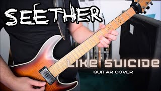 Seether - Like Suicide (Guitar Cover)