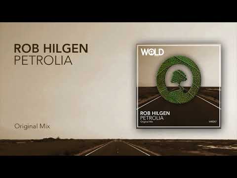 ROB HILGEN - Petrolia (Original Mix)