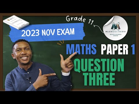 Grade 11 Maths Paper 1 | Question 3 Explained | Nov 2023 Eastern Cape