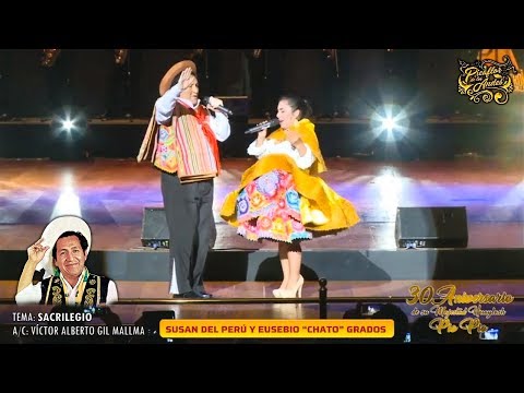 Eusebio "Chato" Grados y Susan del Perú cantan SACRILEGIO de "Picaflor de los Andes"