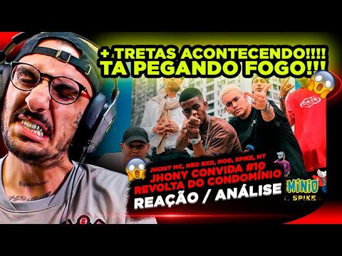 + TRETAS!!! JHONY CONVIDA #10 - REVOLTA DO CONDOMÍNIO - JHONY MC, NEO BXD, NOG, SPIKE E MT [REACT]