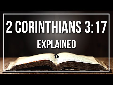 2 CORINTHIANS 3:17 Explained | 2 CORINTHIANS 3:17 Meaning According to the Bible [KJV]