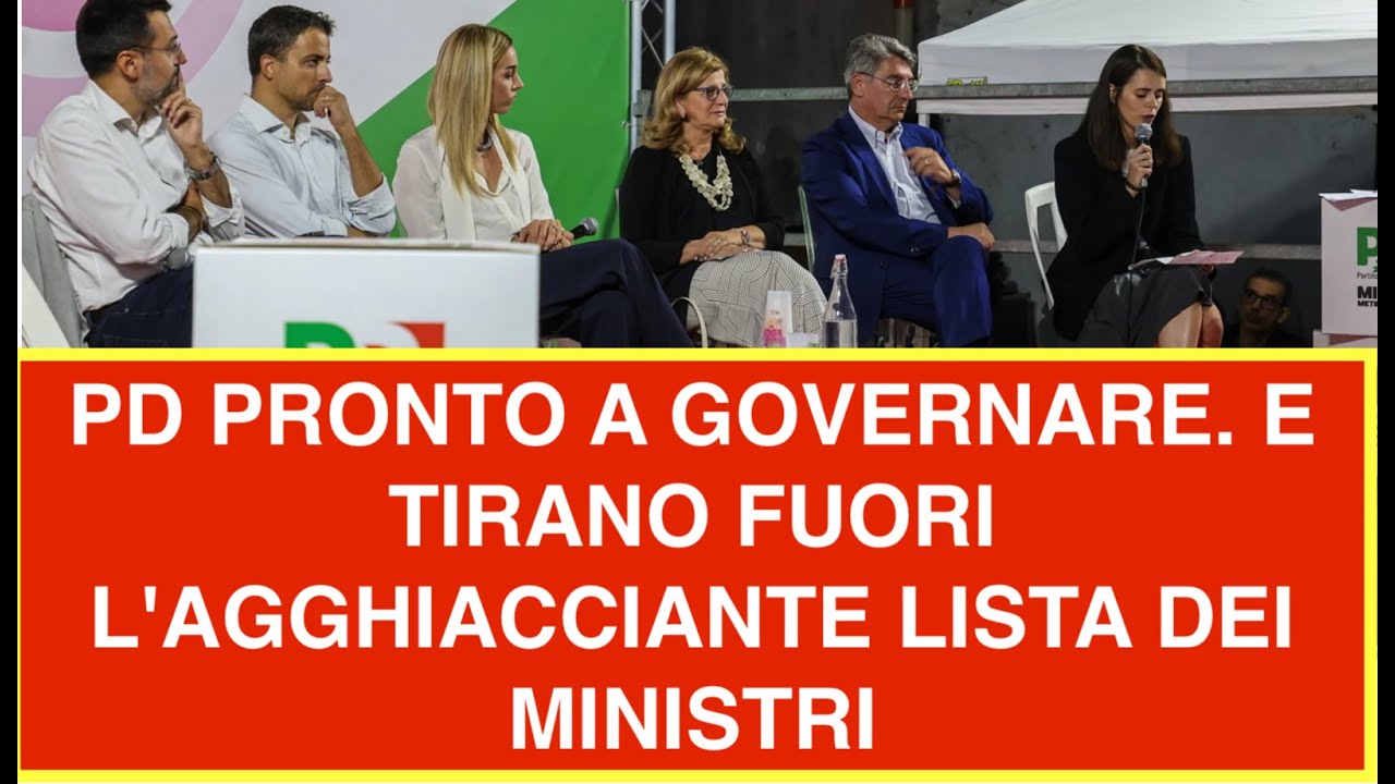 PD PRONTO A GOVERNARE. E TIRANO FUORI L'AGGHIACCIANTE LISTA DEI MINISTRI
