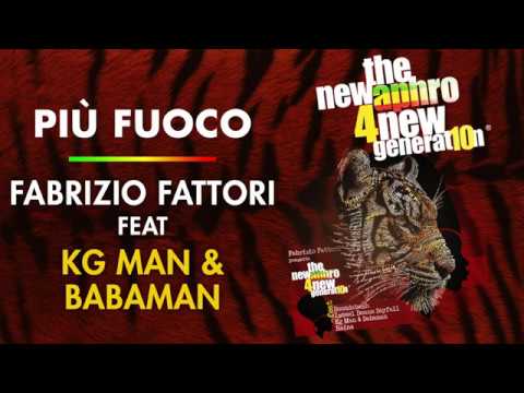 PIÙ FUOCO - Fabrizio Fattori Feat  KG MAN & BABAMAN - The new Aphro 4 new generation Vol  10