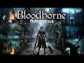 Bloodborne Soundtrack OST - Hail The Nightmare ...