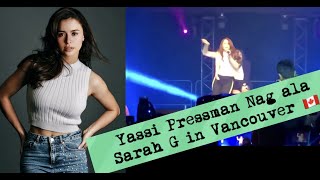 Yassi Pressman nag-ala Sarah G. Sa Vancouver 2018