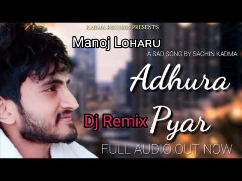 Adhura Pyar Krishan Sanwariya ~ Dj Remix ~  | Rajasthani Super Sad Songs 2023 Manoj Lᴏʜᴀʀᴜ