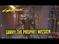 How To Start Garry The Prophet's Side Mission | The Prophet's Song | CYBERPUNK 2077
