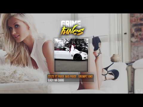 Ceize ft Paige aka Paige , Grumpz and Emz - Easy Na Darg