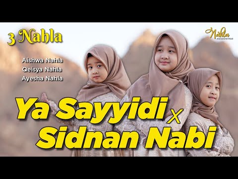 YA SAYYIDI X SIDNAN NABI - 3 NAHLA ( Cover )
