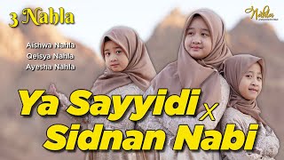 Download lagu YA SAYYIDI X SIDNAN NABI - 3 NAHLA ( Cover ) mp3