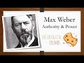 Max Weber: Authority and Power