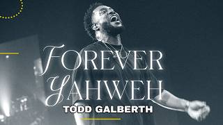 NEW WORSHIP! Forever Yahweh + Great Are Lord + Every Mountain | Todd Galbert Spontaneous worship
