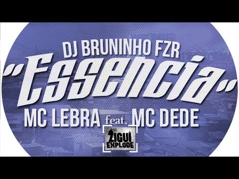 MC Dede e MC Lebra - Essência (Áudio Oficial - DJ Bruninho FZR)