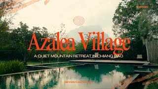 Azalea Village เชียงดาว — หมู่บ้านกลางหุบเขาและมนต์เสน่ห์กุหลาบพันปี  | Tiny Ste