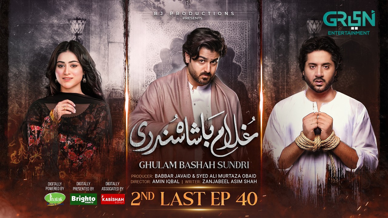 Ghulam Bashah Sundri 2nd Last Ep 40 (Subtitle) 26th May 2026 | Brighto, Jhalak & Kabishah Mela Care
