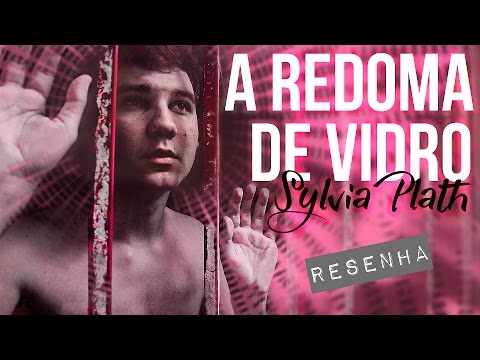 A REDOMA DE VIDRO | Resenha