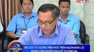 Hiệu quả từ chương trình phát triển nguồn nhân lực Ngành Công nghiệp sản xuất tại Đồng Nai