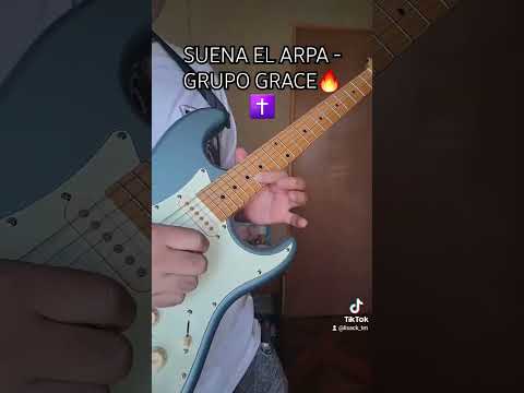 Suena el Arpa - Grupo Grace #guitarristascristianos #worship #jovenescristianos  #grupograce