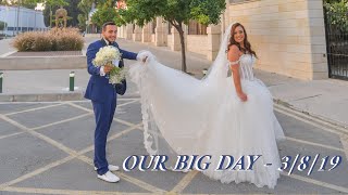 OUR BIG DAY, 03 August 2019| LEBANESE WEDDING IN CYPRUS ... يومنا الكبير| زفاف لبناني في قبرص