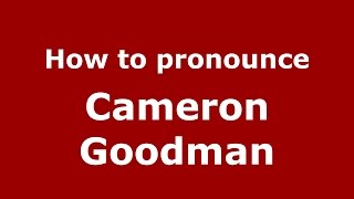 How to pronounce Cameron Goodman