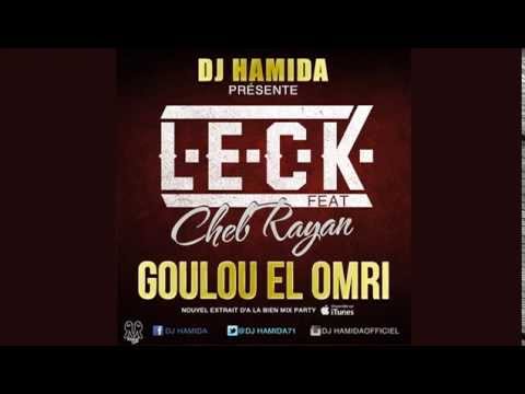 DJ Hamida & L.E.C.K Feat. Cheb Rayan 2014