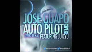 Jose Guapo feat Juicy J - Autopilot Remix