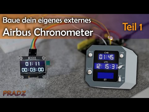 Baue deinen eigenen AIRBUS Chronographen - Teil 1 (Elektronik & Programmierung)