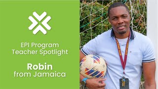 Robin from Jamaica — EPI Cultural Exchange Teacher Spotlight