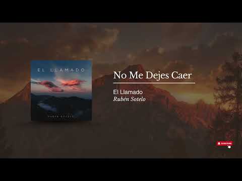 No Me Dejes Caer - Ruben Sotelo