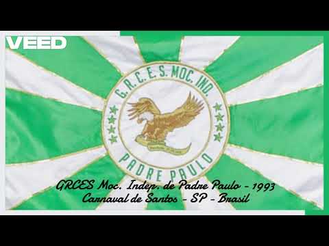 GRCES Moc. Indep. Padre Paulo - Santos Carnaval 1993 [SAMBA]