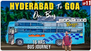 Hyderabad To Goa On Bus || 16 Hrs Bus లో ప్రయాణం || Orange Travels || Ep-11 || Bus Vlogs Telugu