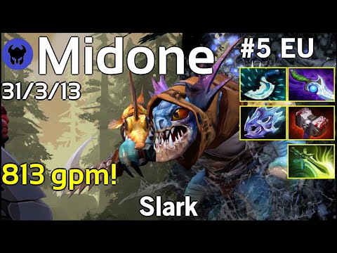 813 gpm! Midone [Secret] plays Slark!!! Dota 2 7.20