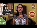 Crime Patrol Dastak Ep 1066 Full Episode 19th June 2019