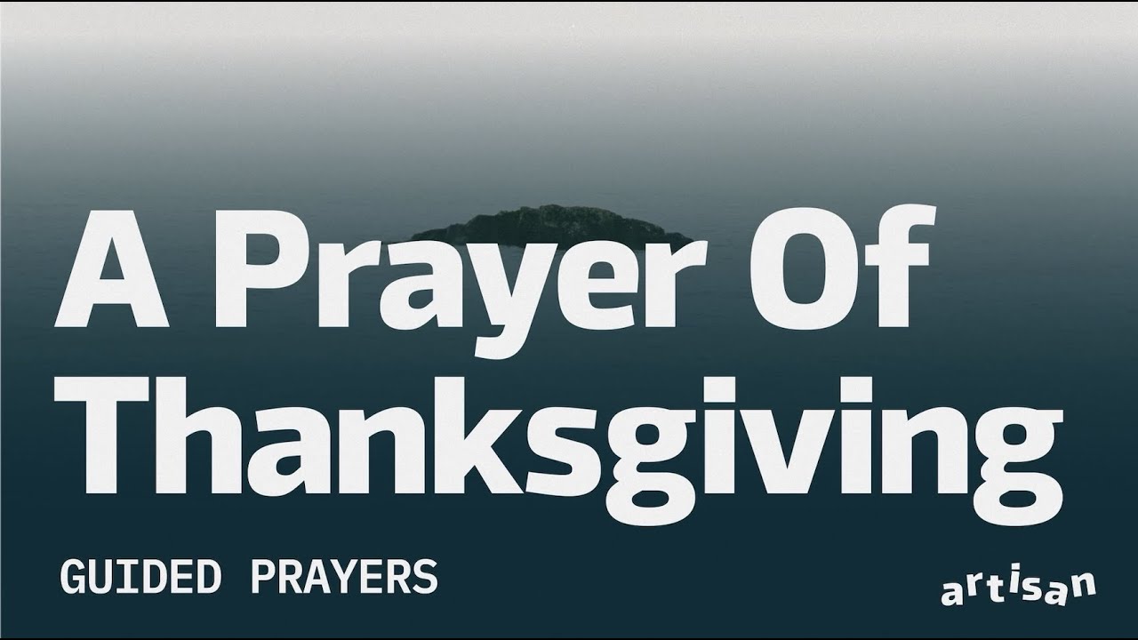 Guided Prayers: A Prayer Of Thanksgiving