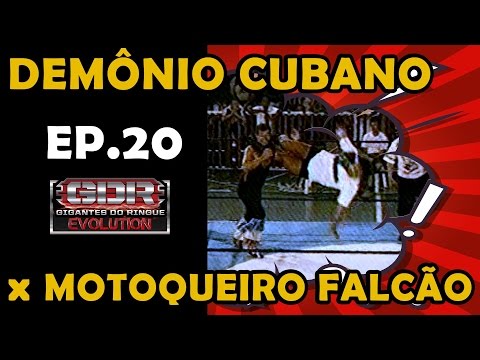 GDR Evolution - Websérie #20- [ARQUIVO GDR] Demônio Cubano x Motoqueiro Falcão