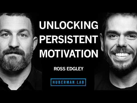 Unlocking Persistent Motivation & Extreme Resilience | Ross Edgley
