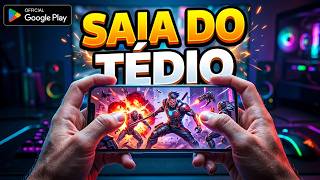 JOGOS DIFERENTES DA PLAYSTORE PARA SAIR DO TÉDIO