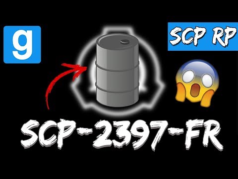 SCP RP // SCP-2397-FR LE SCP LE PLUS PUISSANT ! - Garry's Mod
