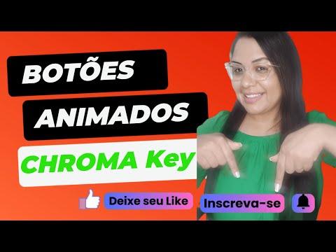 ???CRIE SEU PRÓPRIO MUNDO COM BOTÕES ANIMADOS CHROMA KEY ???