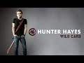 Hunter Hayes - Wild Card [Audio]