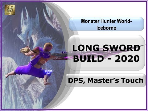 MHW- Iceborne | LongSword Build | DPS, Master's Touch (2020)
